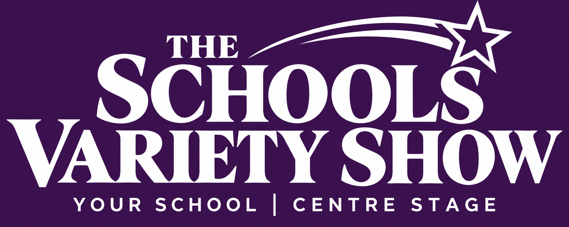 The Schools Variety Show — Your school | centre stage